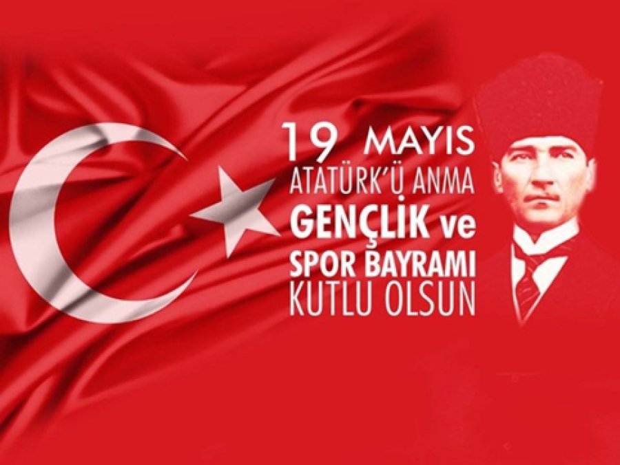 BAŞKAN ÇELEBİ: 19 MAYIS ATATÜRK'Ü ANMA GENÇLİK VE SPOR BAYRAMI KUTLU OLSUN