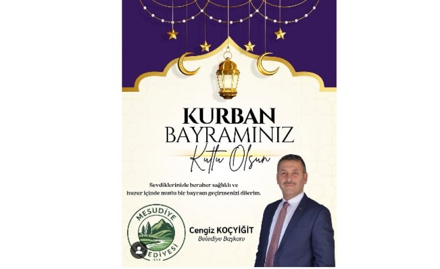 Kurban Bayramınız Kutlu Olsun... Cengiz KOÇYİĞİT  - Mesudiye Belediye Başkanı - 2026